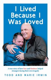I Lived Because I Was Loved, Irwin Todd