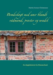 Bondesl?gt med aner blandt r?dm?nd, pr?ster og uradel, Christensen Martin Iversen