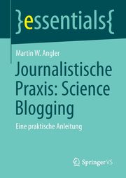 Journalistische Praxis, Angler Martin W.