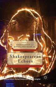 Shakespearean Echoes, Wetmore Jr. Kevin J.