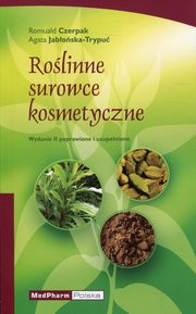 ksiazka tytu: Rolinne surowce kosmetyczne autor: Czerpak Romuald, Jaboska-Trypu Agata