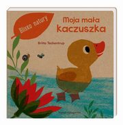 ksiazka tytu: Moja maa kaczuszka autor: Teckentrup Britta