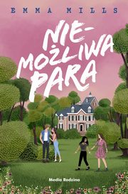 Niemoliwa para, Mills Emma