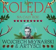 ksiazka tytu: Kolda na cay rok! autor: Wojciech Mynarski & Artyci