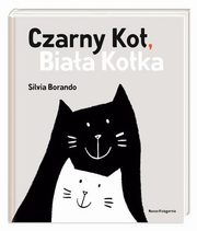 ksiazka tytu: Czarny Kot Biaa Kotka autor: Borando Silvia