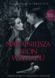 ksiazka tytu: Najtajniejsza bro wywiadu autor: Rybarczyk Sebastian