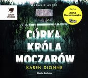 Crka krla moczarw, Dionne Karen