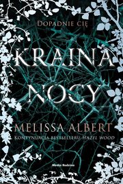 Kraina nocy Hazel Wood Tom 2, Albert Melissa