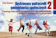 Ilustrowany podrcznik umiejtnoci spoecznych 2, Baker Jed