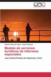 ksiazka tytu: Modelo de Servicios Turisticos de Intereses Especiales autor: Albornoz Lagos Eduardo