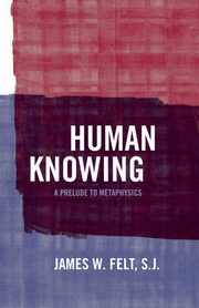 Human Knowing, Felt S.J. James W.