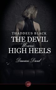 Thaddeus Black - The Devil Wears High Heels, Dsoul Damien