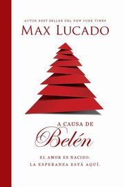 A causa de Beln, Lucado Max