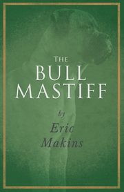 The Bullmastiff, Makins Eric