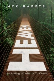 Heaven, Habets Myk