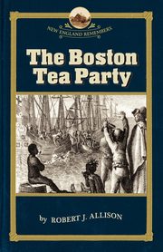 ksiazka tytu: Boston Tea Party autor: Allison Robert