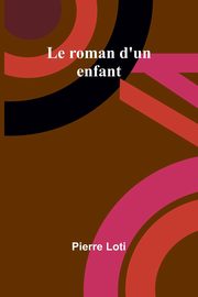 Le roman d'un enfant, Loti Pierre