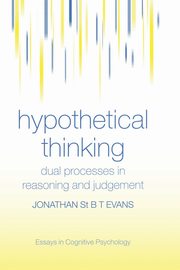 Hypothetical Thinking, Evans Jonathan  St. B. T.