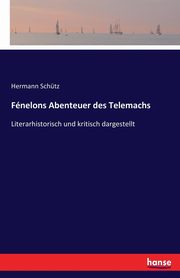 Fnelons Abenteuer des Telemachs, Schtz Hermann