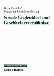 Soziale Ungleichheit und Geschlechterverhltnisse, 