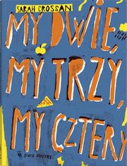 ksiazka tytu: My dwie, my trzy, my cztery autor: Crossan Sarah