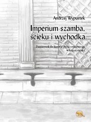 ksiazka tytu: Imperium szamba, cieku iwychodka autor: Wypustek Andrzej