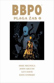 BBPO Plaga ab Tom 4, Mignola Mike, Arcudi John, Davis Guy, Stewart Dave