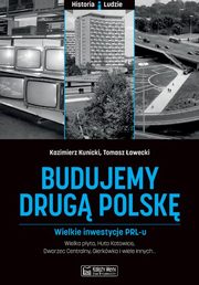 Budujemy drug Polsk, Kunicki Kazimierz, awecki Grzegorz