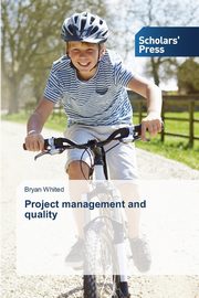 Project management and quality, Whited Bryan