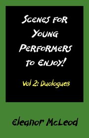 SCENES FOR YOUNG PERFORMERS TO ENJOY, McLeod Eleanor