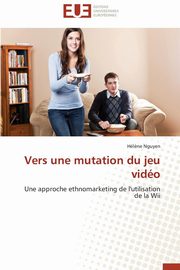 Vers une mutation du jeu vido, NGUYEN-H