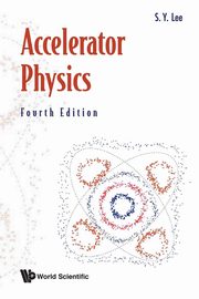 Accelerator Physics, S Y Lee