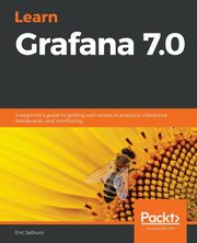 Learn Grafana 7.0, Salituro Eric