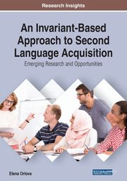 An Invariant-Based Approach to Second Language Acquisition, Orlova Elena