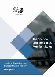 The Shadow Liabilities Of EU Member States And The Threat They Pose To Global Financial Stability, Lyddon Bob