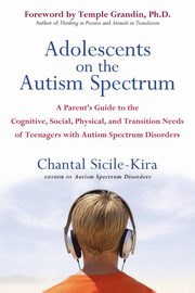 Adolescents on the Autism Spectrum, Sicile-Kira Chantal