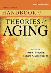 Handbook of Theories of Aging, 