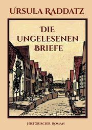 Die ungelesenen Briefe, Raddatz Ursula