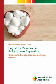 Logistica Reversa do Poliestireno Expandido, Machado Maria