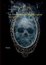 Les yeux sous lesquels les larmes signent rsonances, Quittelier Julien