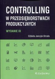 ksiazka tytu: Controlling w przedsibiorstwach produkcyjnych autor: Janczyk-Strzaa Elbieta