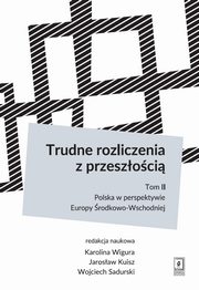 Trudne rozliczenia z przeszoci, 