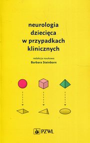 Neurologia dziecica w przypadkach klinicznych, 