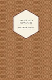 The Mother's Recompense, Wharton Edith