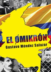 El Omikron, Mendez Salazar Gustavo