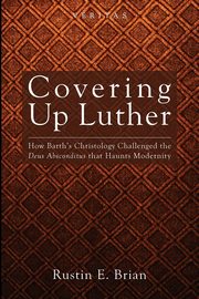 Covering Up Luther, Brian Rustin E.