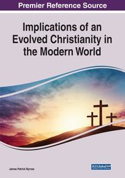 Implications of an Evolved Christianity in the Modern World, Byrnes James Patrick