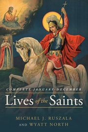 Lives of the Saints Complete, Ruszala Michael  J.