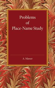 Problems of Place-Name Study, Mawer A.