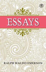 Essays, Emerson Ralph Waldo